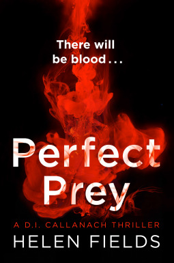 Perfect Prey: The twisty new crime thriller that will keep you up all night (A DI Callanach Thriller, Book 2)