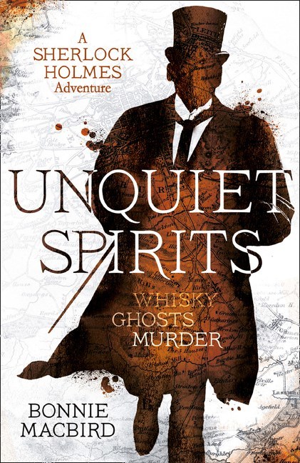 Unquiet Spirits: Whisky, Ghosts, Murder (A Sherlock Holmes Adventure) (Book 2)