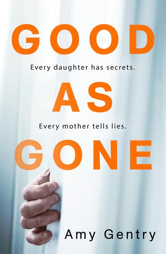 Good as Gone: Amy Gentry