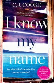 I Know My Name: A Stunning Psychological Thriller