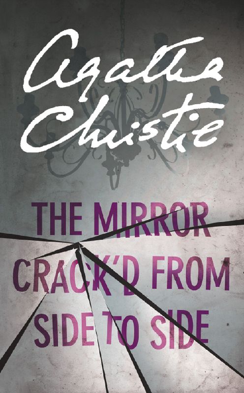 The Mirror Crack'd From Side to Side
