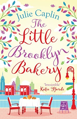 The Little Brooklyn Bakery: A heartwarming feel good novel full of cakes and romance! (Romantic Escapes, Book 2)
