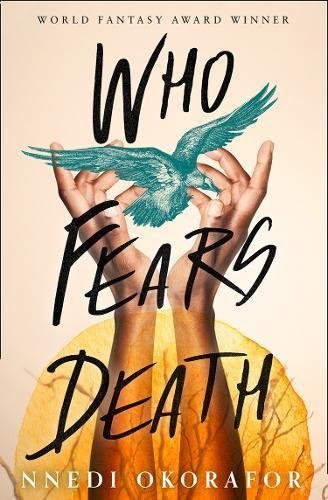 Okorafor, N: Who Fears Death