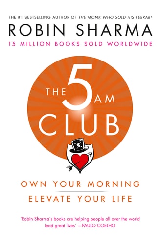 The 5am Club: Change Your Morning, Change Your Life