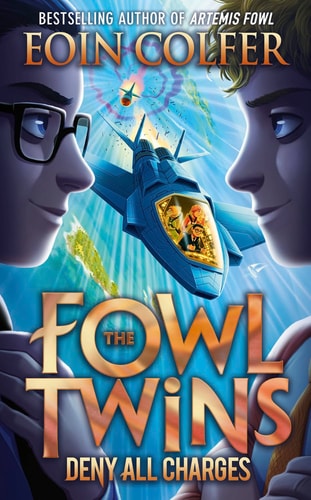 Deny All Charges: Book 2 (The Fowl Twins)