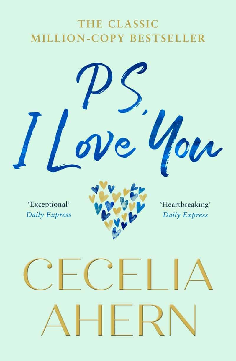 PS, I Love You: The heartwarming romantic bestseller, perfect for summer 2019