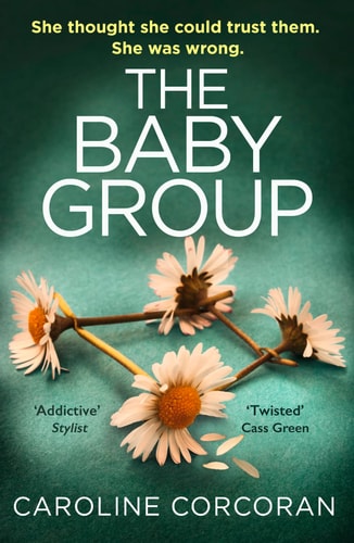 The Baby Group: a gripping new crime thriller for 2020 with a twist you won’t see coming, from the author of bestsellers like Through The Wall