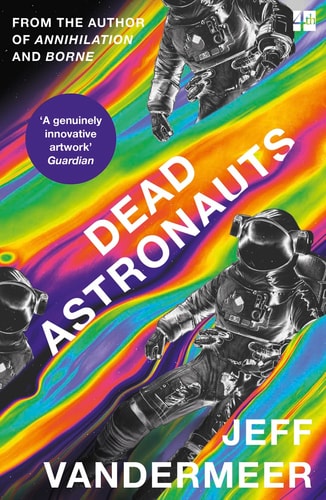 Dead Astronauts: Jeff Vandermeer
