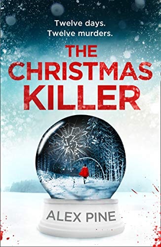 The Christmas Killer: The debut thriller in a gripping new British detective crime fiction series (DI James Walker series, Book 1)