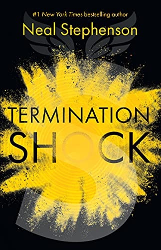 Termination Shock: The thrilling new novel about climate change from the #1 New York Times bestselling author