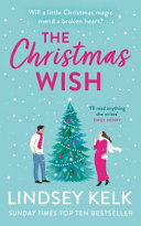 The Christmas Wish: the perfect new festive Christmas romance to escape with from the Sunday Times bestselling author