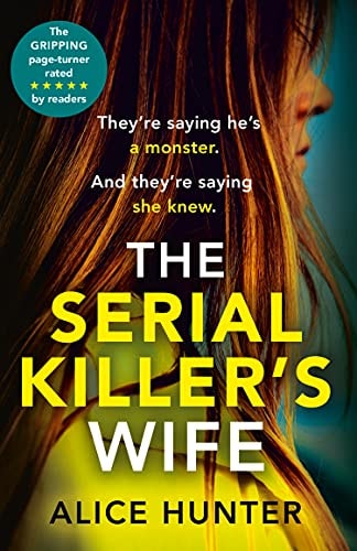 The Serial Killer's Wife: The addictive bestselling crime thriller - so shocking it should come with a warning! Now a major TV series (Serial Killer Series)