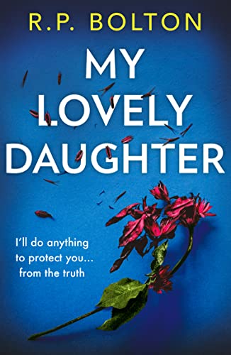 My Lovely Daughter: The most enthralling new psychological thriller of 2022