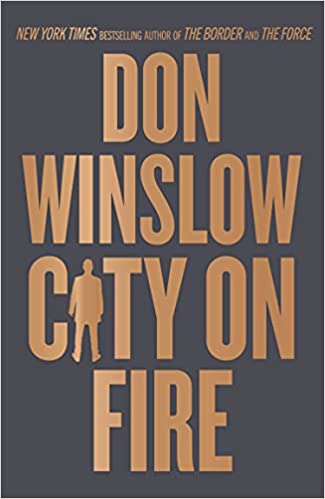 City on Fire: the gripping new crime novel from the international number one bestselling author of The Cartel trilogy
