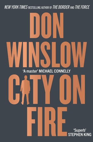 City on Fire: the gripping new crime novel from the international number one bestselling author of The Cartel trilogy