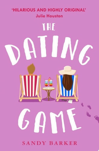 The Dating Game: The brand new romantic comedy for 2021, from the author of One Summer in Santorini