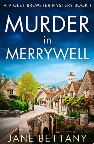 Murder in Merrywell: A new utterly gripping and unputdownable cozy crime mystery series debut for 2023! (A Violet Brewster Mystery, Book 1)