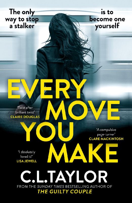 EVERY MOVE YOU MAKE HB