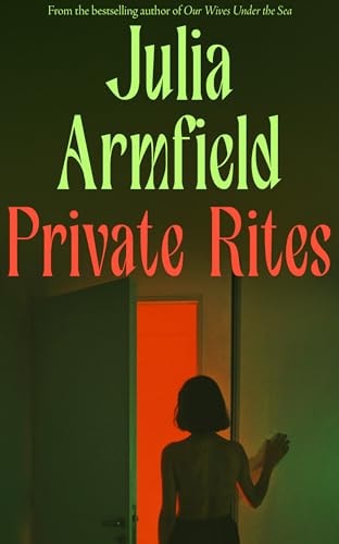 Private Rites: The haunting new novel following three queer sisters at the end of the world from the author of Our Wives Under the Sea
