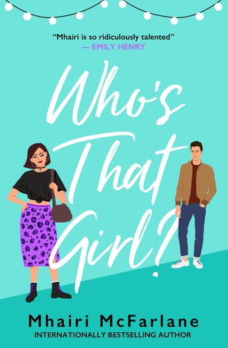 Who’s That Girl?: A sparkling laugh-out-loud romcom - the perfect summer read