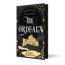 The Ordeals: Discover the brand-new sizzling romantasy and magical dark academia adventure of 2025! (Killmarth Trials)