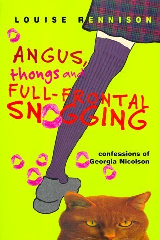 Angus, Thongs and Full-Frontal Snogging: Confessions of Georgia Nicolson