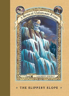 The Slippery Slope (A Series of Unfortunate Events, Book 10)