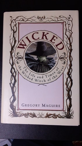 Wicked: The Life and Times of the Wicked Witch of the West (Wicked Years, Band 1)