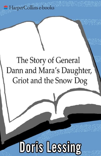 The Story of General Dann and Mara's Daughter, Griot and the Snow Dog