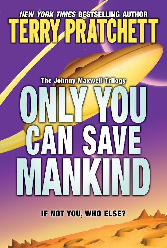 Only You Can Save Mankind