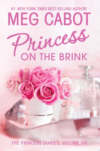 Princess on the Brink (Princess Diaries, Vol. 8)