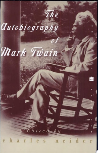 The Autobiography of Mark Twain (Perennial Classics)