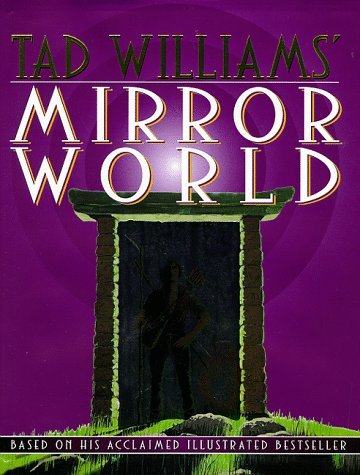 Tad Williams' Mirror World: An Illustrated Novel