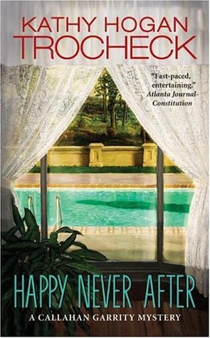 Happy Never After : A Callahan Garrity Mystery