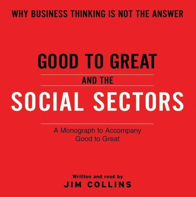 Good to Great and the Social Sectors Unabr