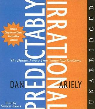 The Predictably Irrational CD: The Hidden Forces That Shape Our Decisions