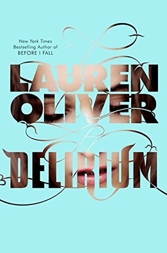 Delirium: Winner of the Jugendbuchpreis Buxtehuder Bulle 2012 (Delirium Trilogy, 1)