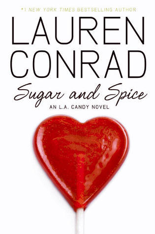 Sugar and Spice (L.A. Candy, 3)