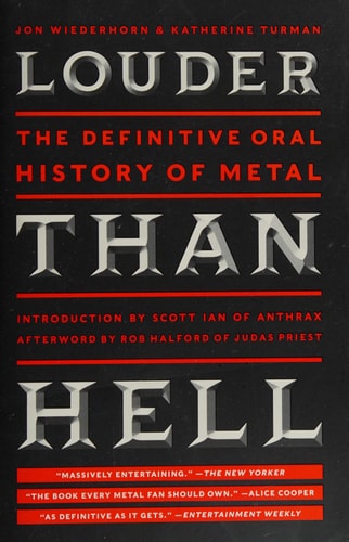 Louder Than Hell: The Definitive Oral History of Metal