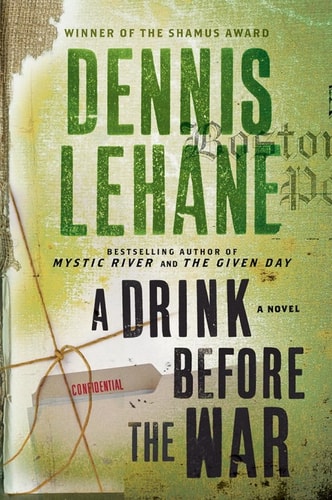 A Drink Before the War (Patrick Kenzie and Angela Gennaro Book 1)