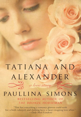 Tatiana and Alexander: A Novel (The Bronze Horseman Trilogy Book 2)