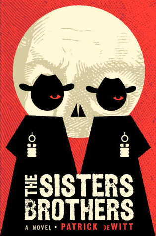 The Sisters Brothers: A Novel