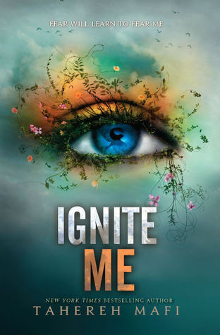 Ignite Me (Shatter Me, 3)