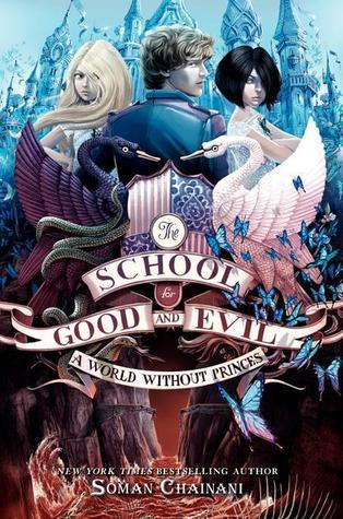 The School for Good and Evil #2: A World without Princes: Now a Netflix Originals Movie