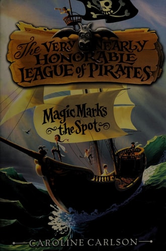Magic Marks the Spot (Very Nearly Honorable League of Pirates, 1)
