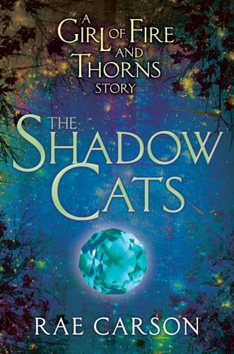 The Shadow Cats (Girl of Fire and Thorns Book 1)