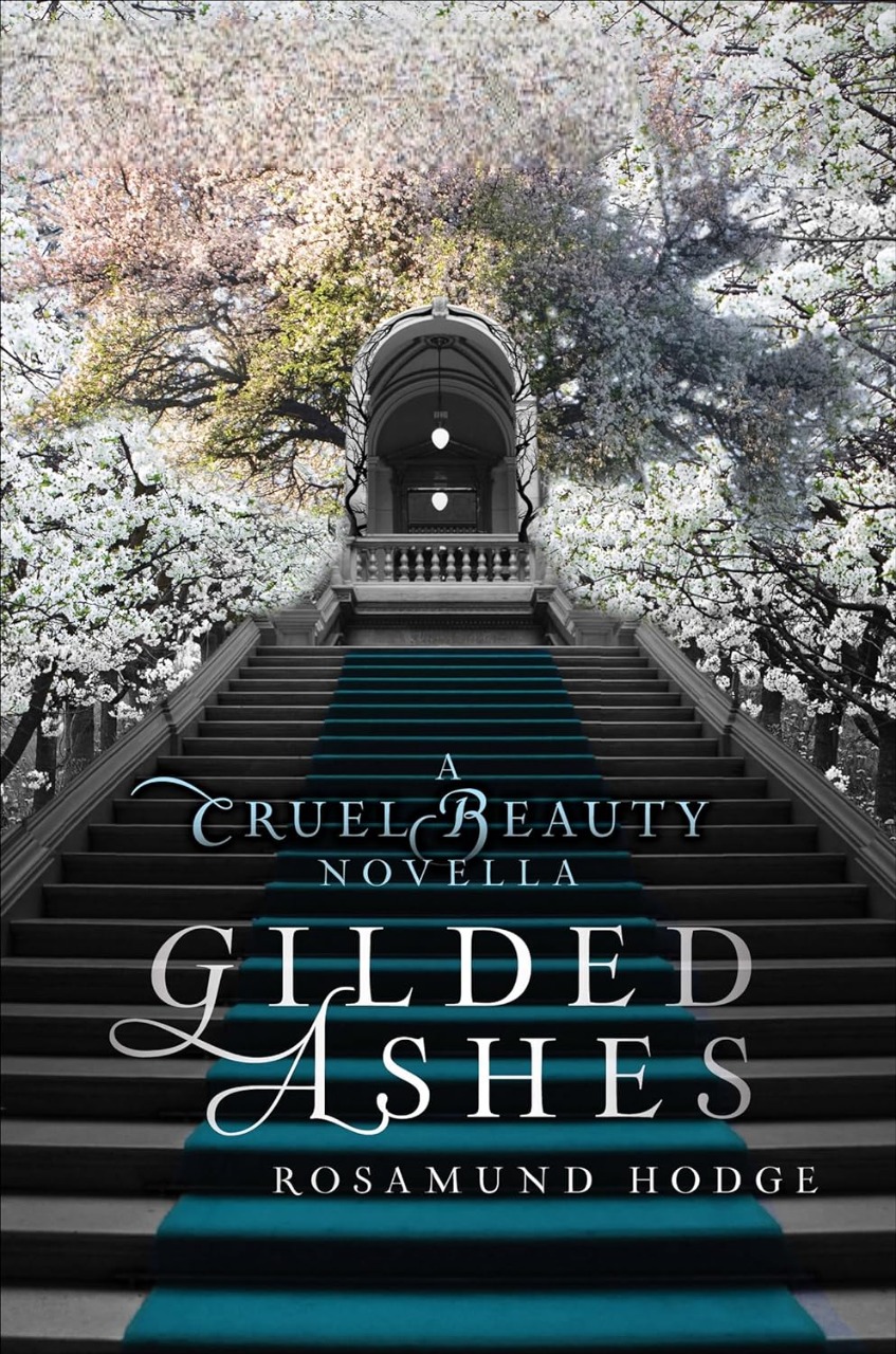 Gilded Ashes: A Cruel Beauty Novella (Cruel Beauty Universe)