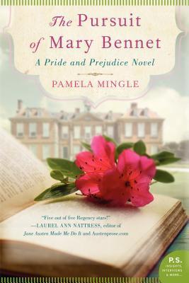 Pursuit of Mary Bennet, The: A Pride and Prejudice Novel