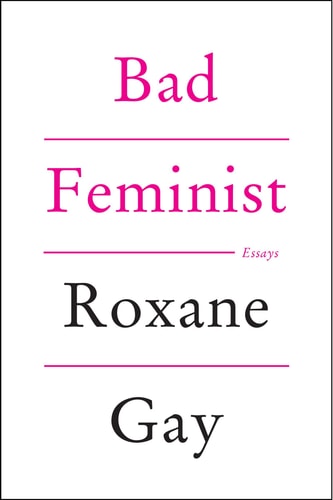 Bad Feminist: Essays