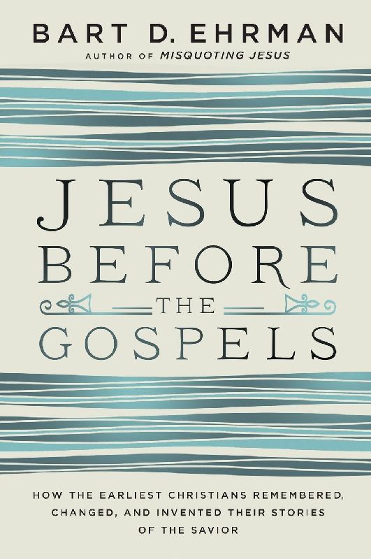 Jesus Before the Gospels